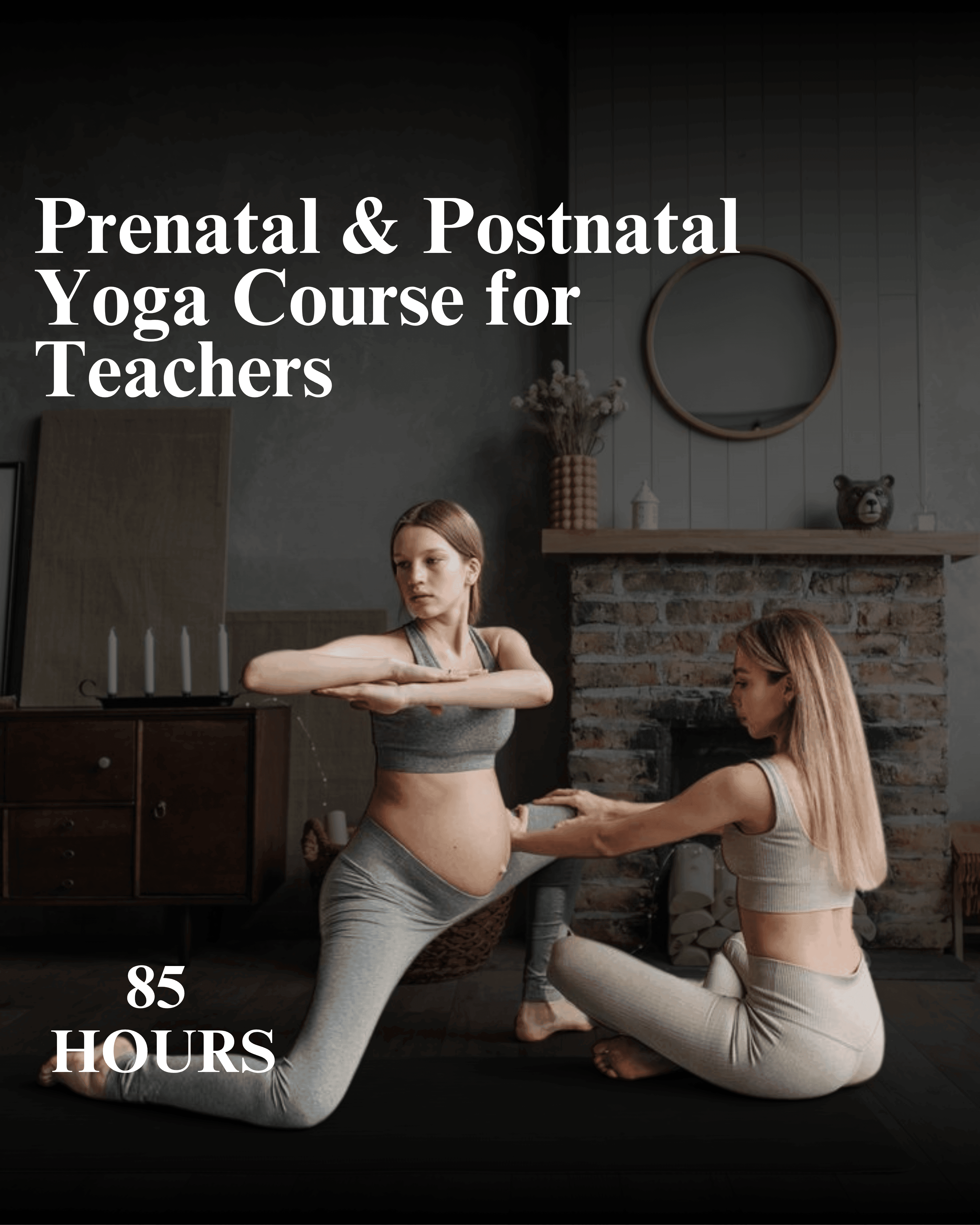 85 Hrs Prenatal & Postnatal Yoga Course For Teachers 